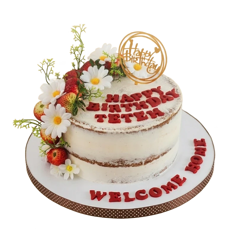 Rustic semi-naked birthday cake with strawberries, daisies, and Welcome Home inscription